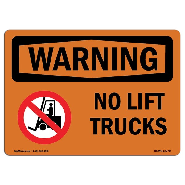 Safety Sign, OSHA WARNING, 7" Height, Aluminum, No Lift Trucks, Landscape